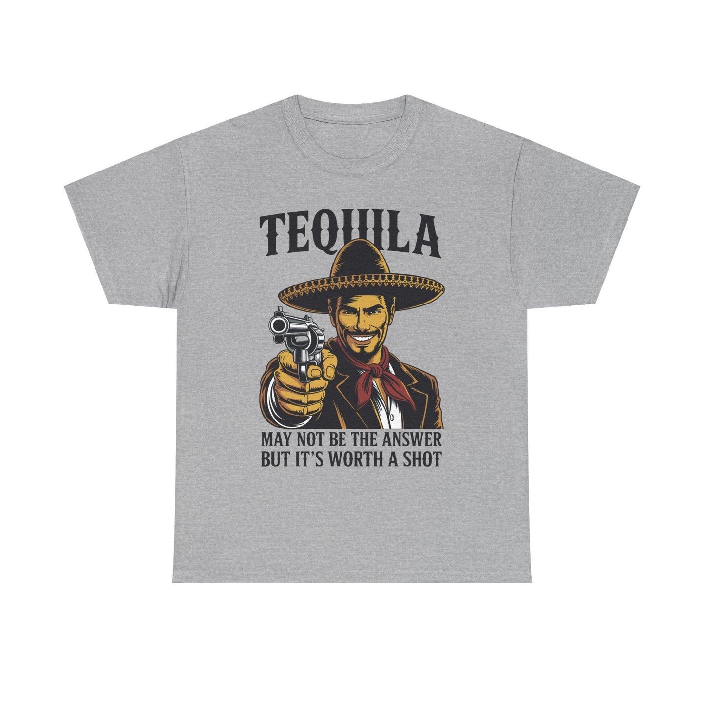 Tequila May Not Be The Answer But It's Worth A Shot T-Shirt