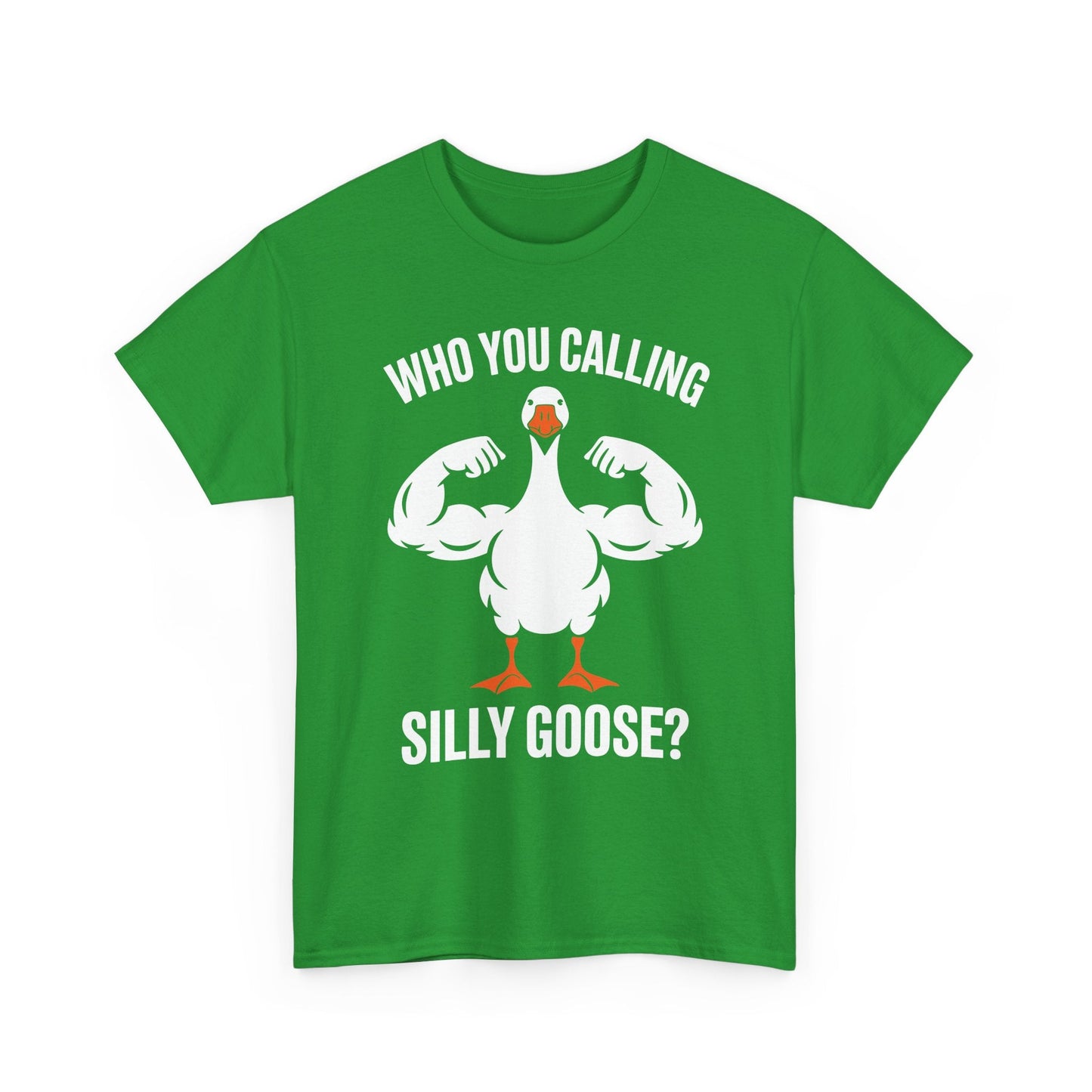 Who You Calling Silly Goose Funny Gym Meme T-Shirt