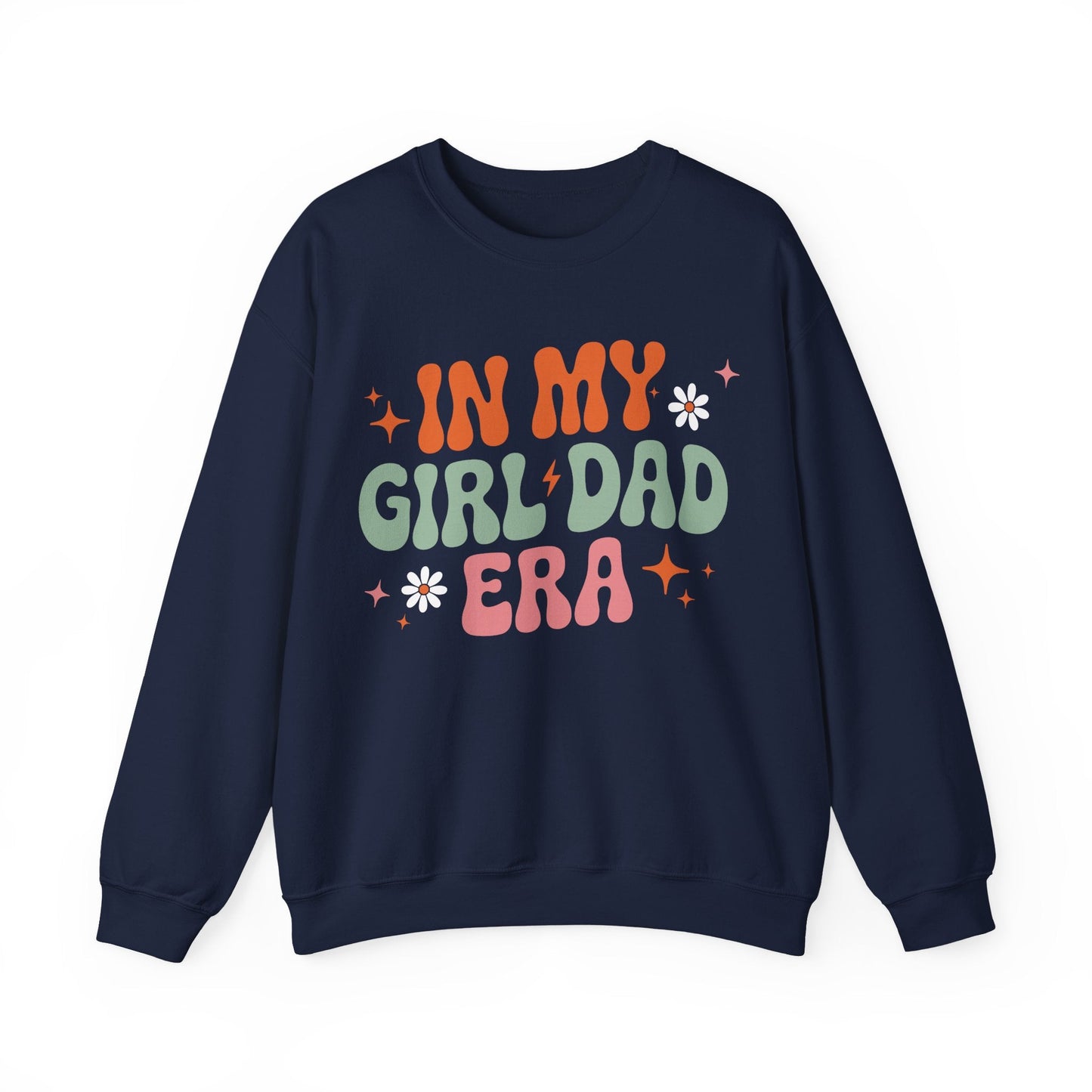 Girl Dad Era Father’s Day Sweatshirt for Men and Women