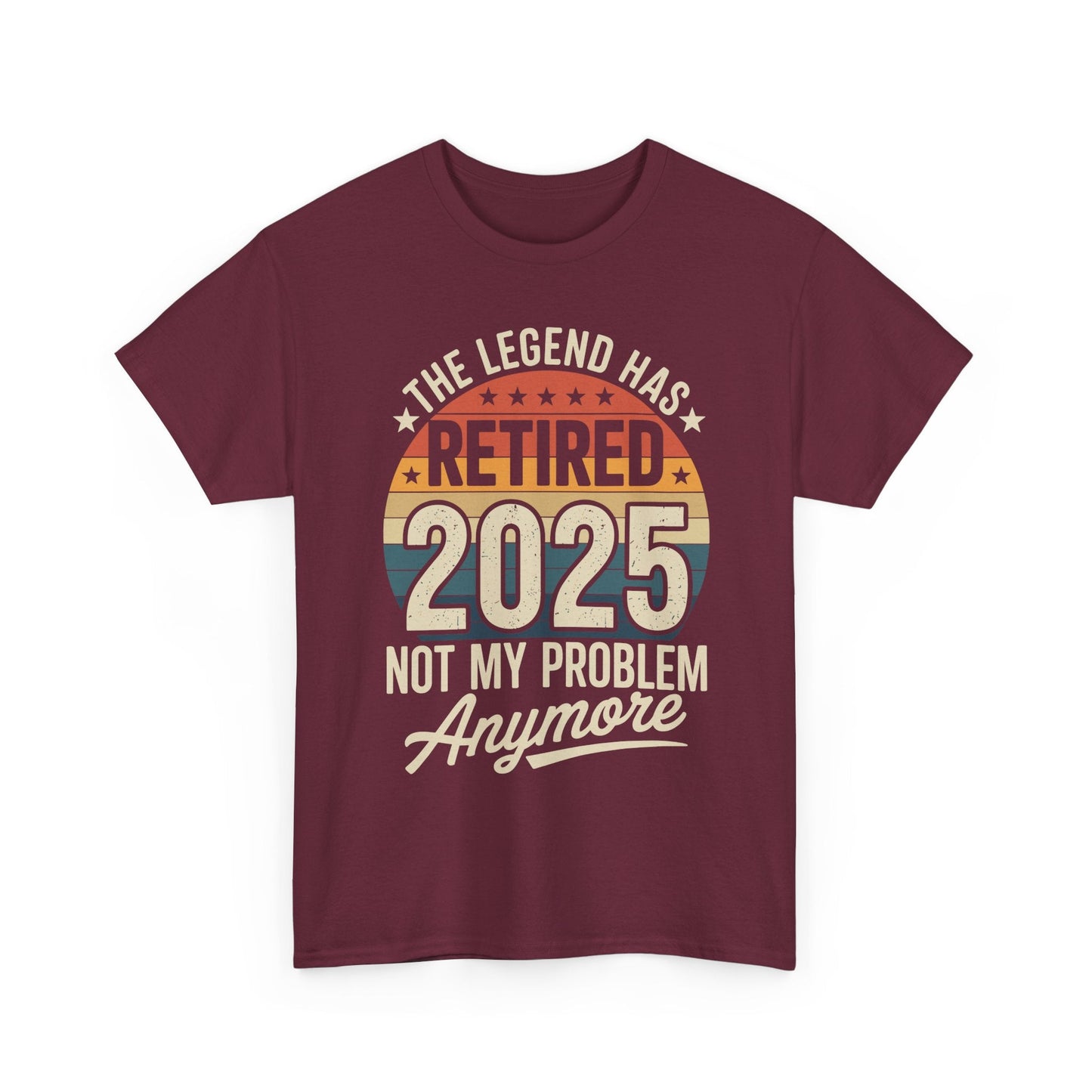 Retired 2025 Not My Problem Anymore T-Shirt