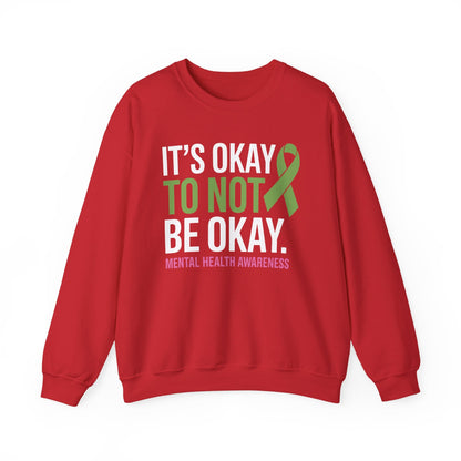Its Okay To Not Be Okay Mental Health Awareness Ribbon Sweatshirt