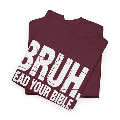 Funny Meme Bruh Read Your Bible Christian Religious Faith T-Shirt
