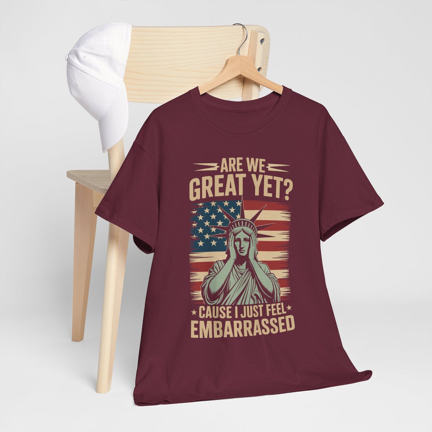 Are We Great Yet Cause I Just Feel Embarrassed Anti Trump T-Shirt