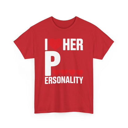 Funny Valentine's Day Couple Matching I Love Her Personality T-Shirt