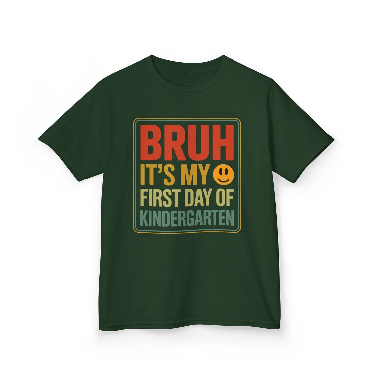 Bruh Its My First Day Of Kindergarten Back To School Kids T-Shirt