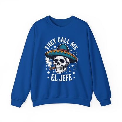 They Call Me El Jefe Mexican Sugar Skull Cinco De Mayo Sweatshirt