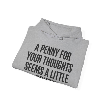 Funny Penny For Your Thoughts Sarcastic Joke Hoodie
