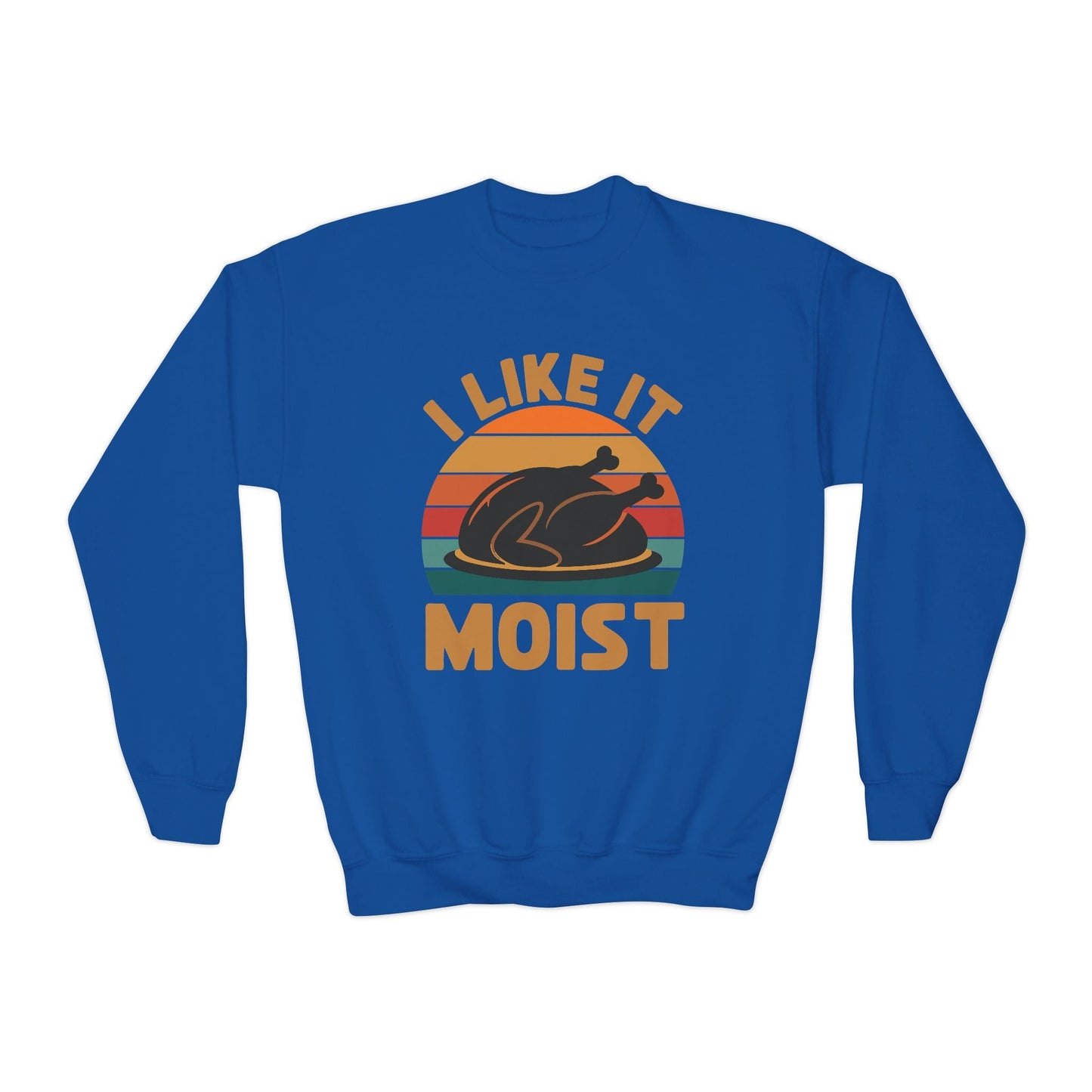 I Like It Moist Unisex Kids Black Thanksgiving Sweatshirt