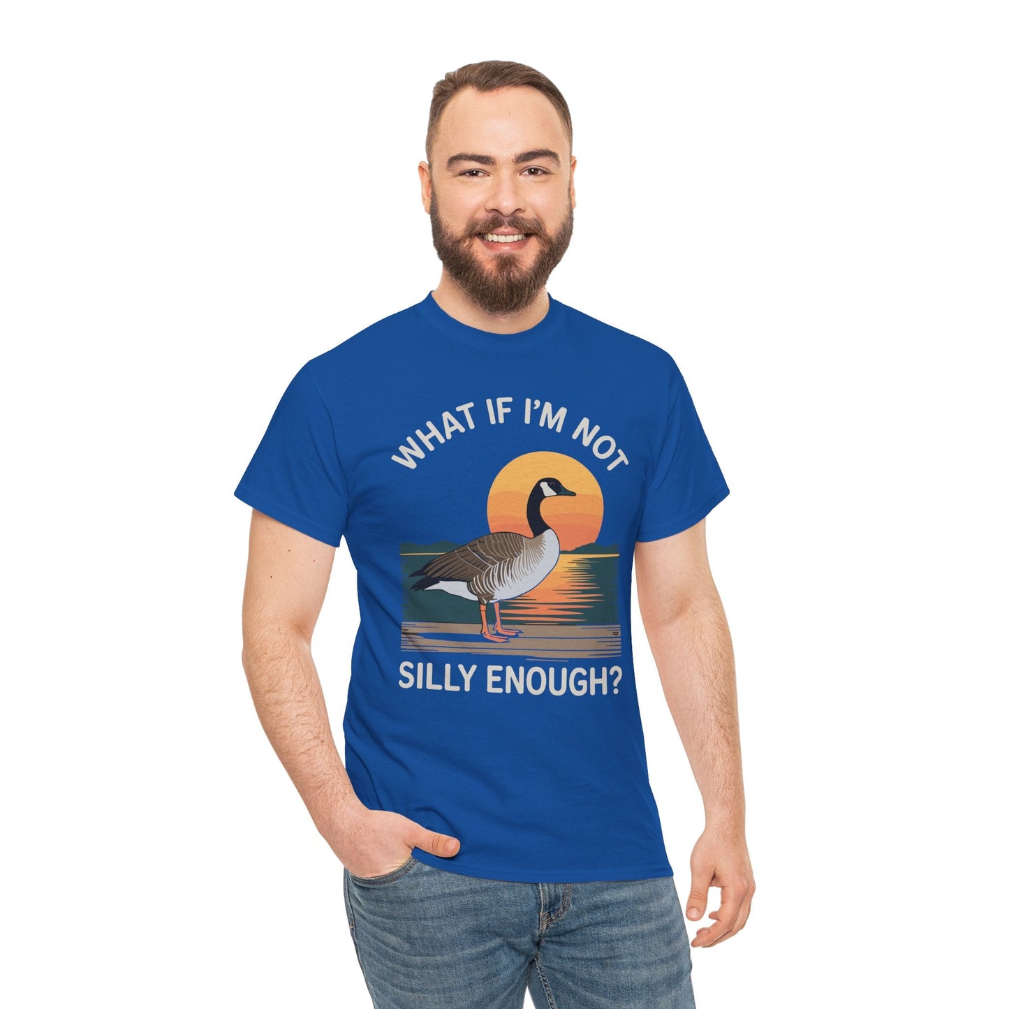 What If I'm Not Silly Enough Goose Duck FUNNY MEME Duck T-Shirt