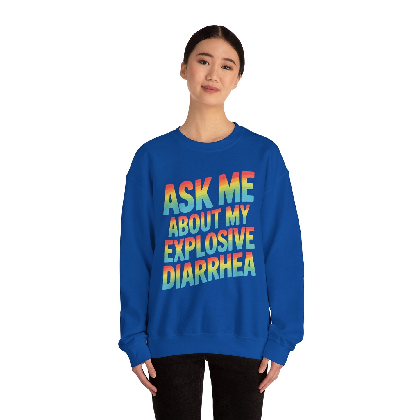 Funny Ask Me About My Explosive Diarrhea Edgy Adult Humor Sweatshirt
