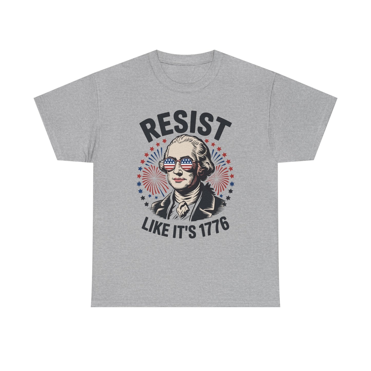 Resist Like It's 1776 Rejecting Kings 4th of July Anti-Trump T-Shirt