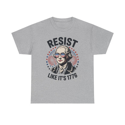 Resist Like It's 1776 Rejecting Kings 4th of July Anti-Trump T-Shirt