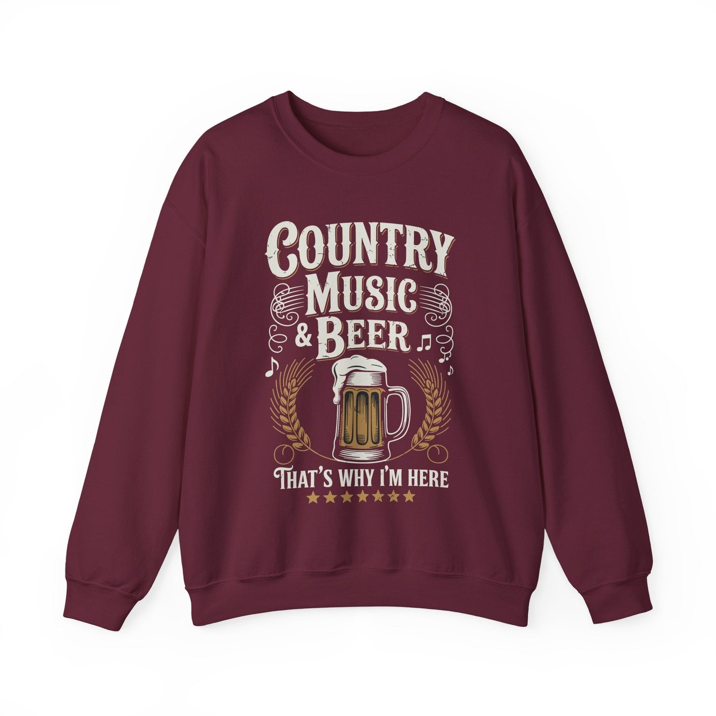 Vintage Country Music and Beer That's Why I'm Here Legends Sweatshirt