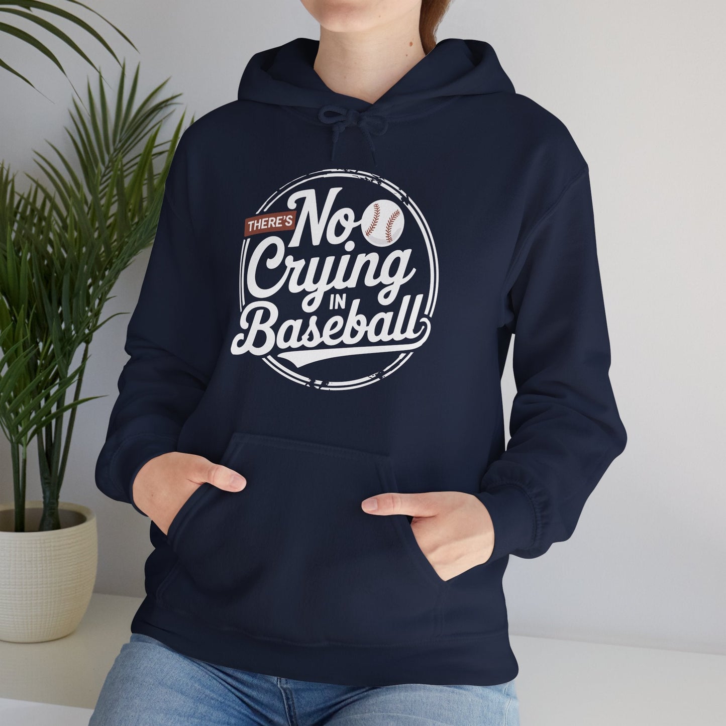 There Is No Crying In Baseball Funny Game Day Baseball Hoodie