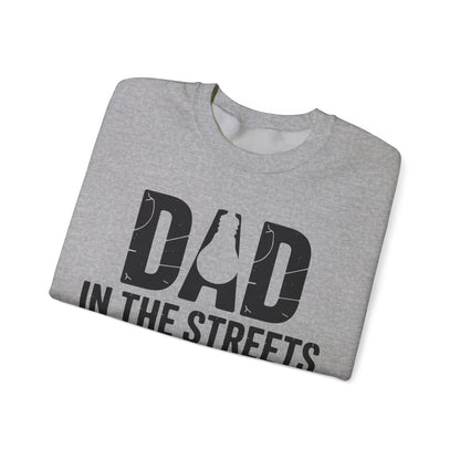 Dad In The Streets Daddy In The Sheets Shirt Men Fathers Day Sweatshirt
