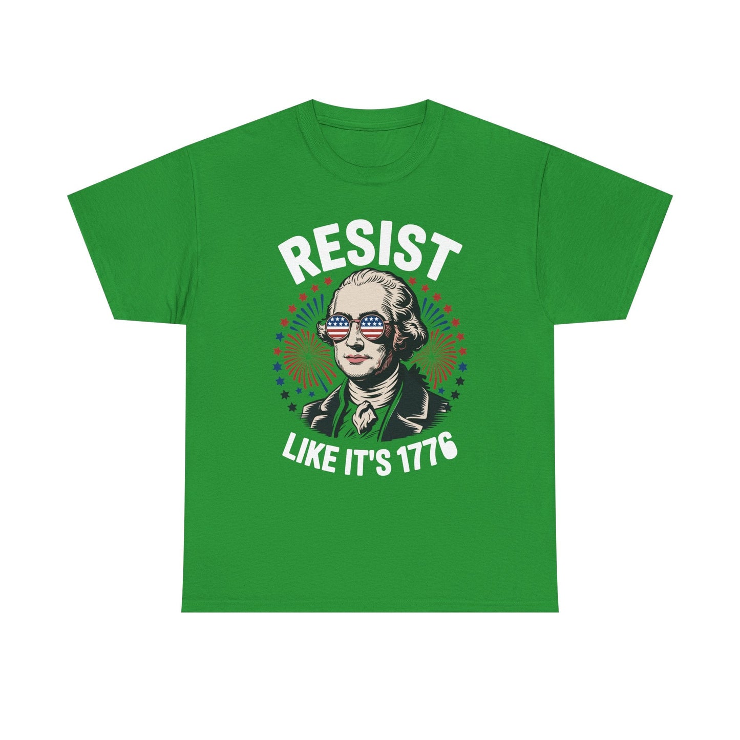 Resist Like It's 1776 Rejecting Kings 4th of July Anti-Trump T-Shirt