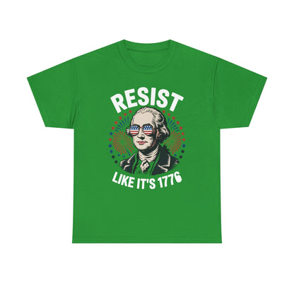 Resist Like It's 1776 Rejecting Kings 4th of July Anti-Trump T-Shirt