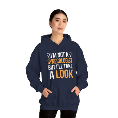 I'm Not A Gynecologist But I'll Take A Look Adult Humor Hoodie