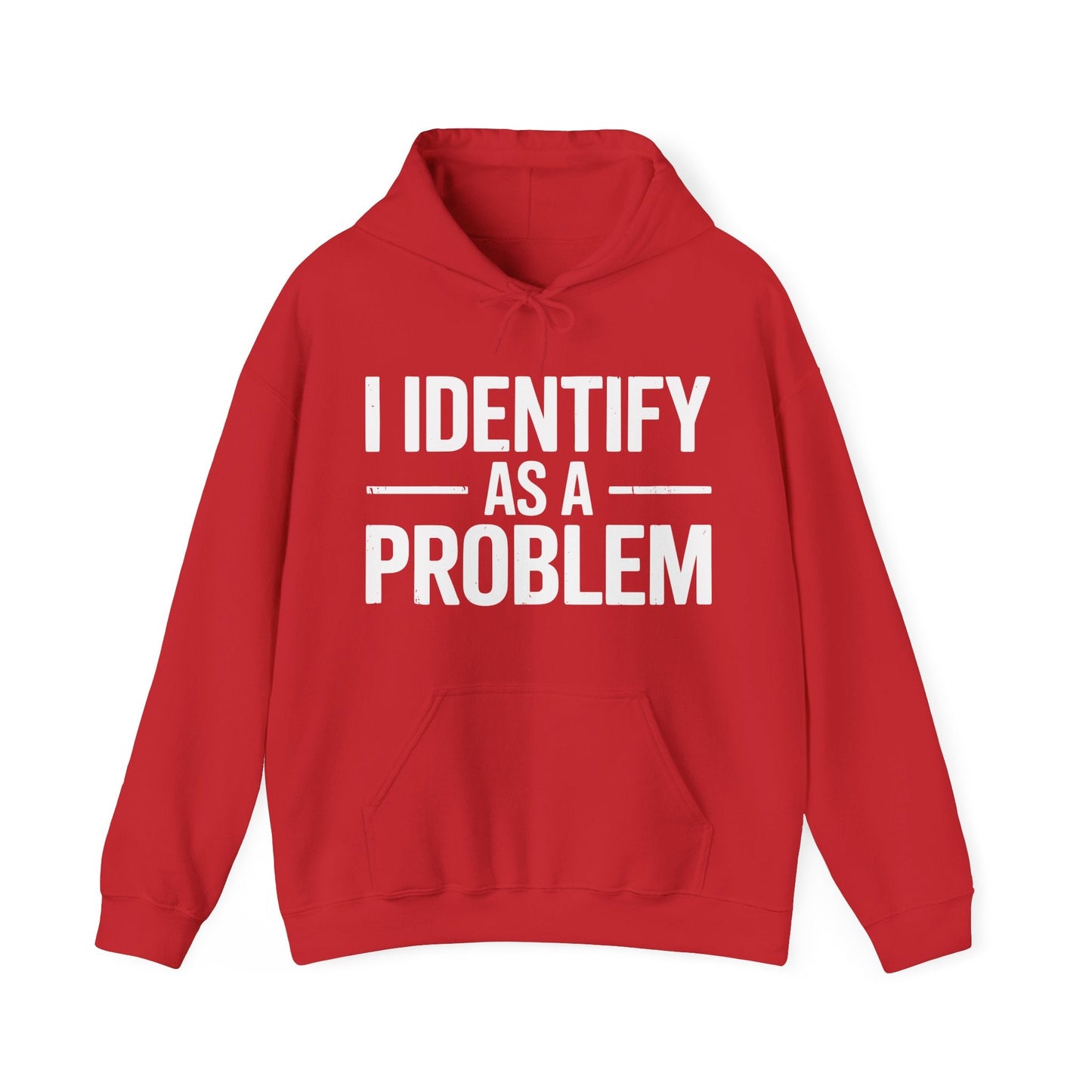 Funny I Identify As A Problem Sarcastic Hoodie