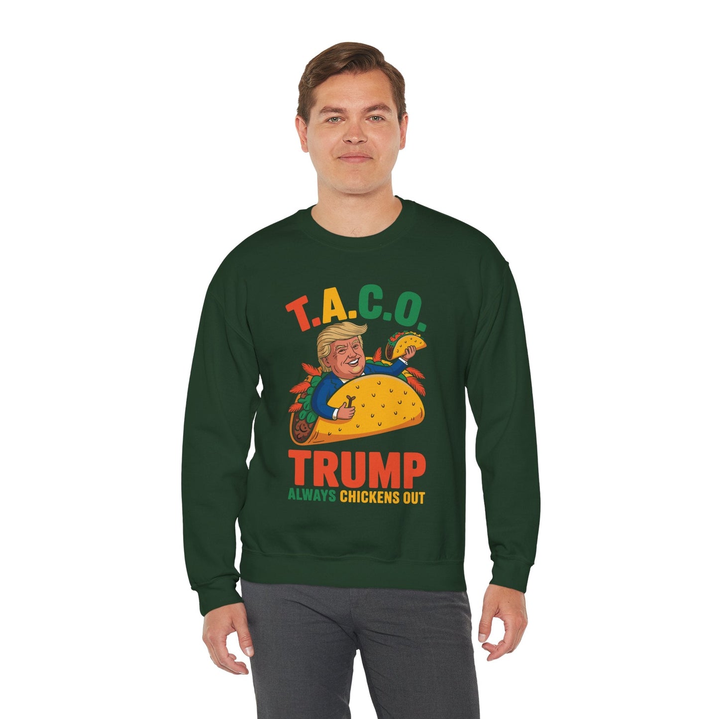 Funny Trump Taco Trump Always Chickens Out Sweatshirt