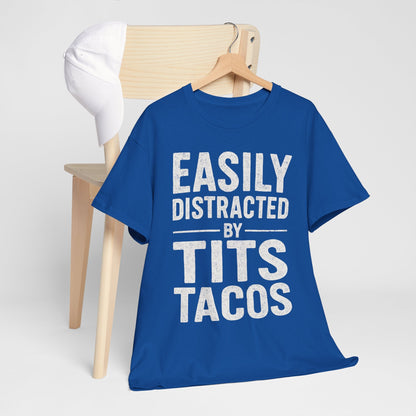 Men's Easily Distracted By Tits and Tacos Adult Humor Gift T-Shirt