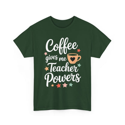 Coffee Gives Me Teacher Powers, Cute Teacher Appreciation T-Shirt