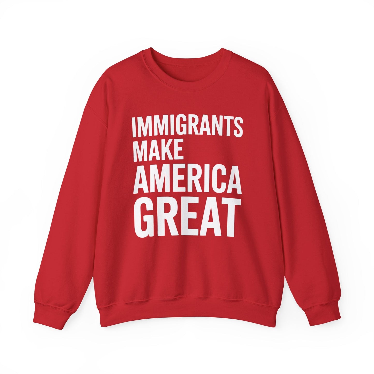 Immigrants Make America Great Sweatshirt