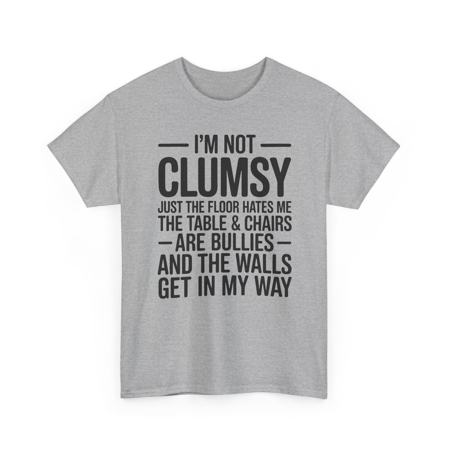 Funny I'm Not Clumsy Quote Sarcastic shirt