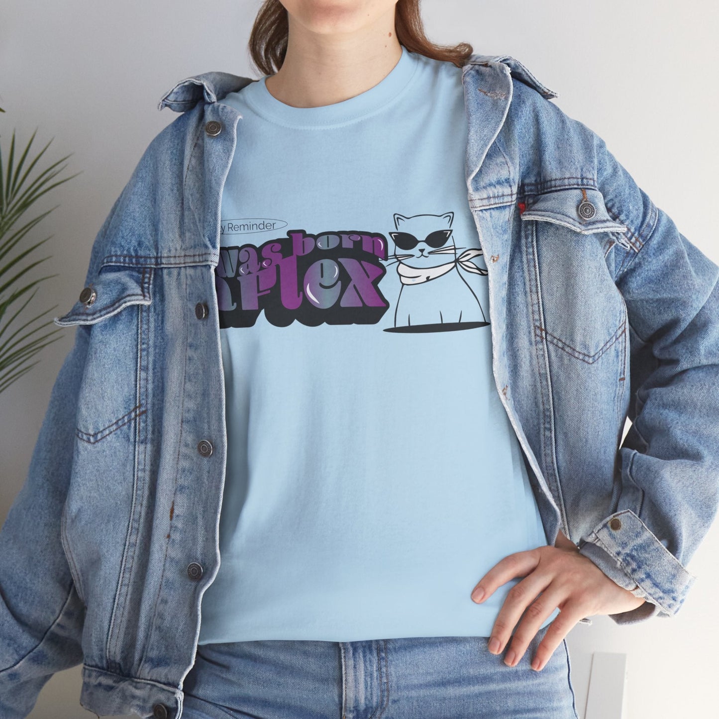 I Was Born A Flex Funny Confidence Quote T-Shirt