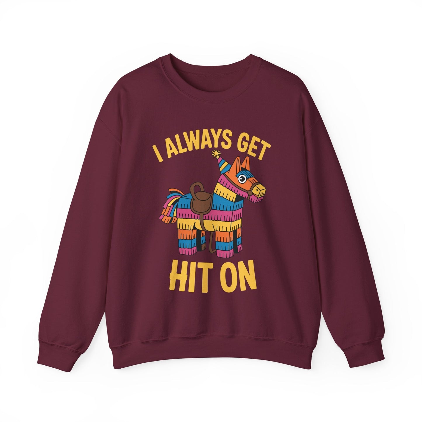 Mexican Pinata I Always Get Hit On Cinco De Mayo Sweatshirt Men Women
