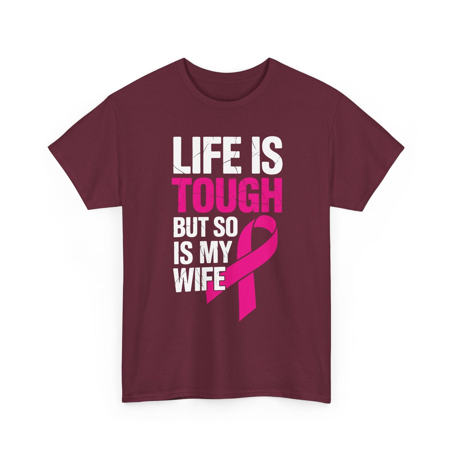 Life Is Tough But So Is My Wife Breast Cancer Awareness Gift T-Shirt