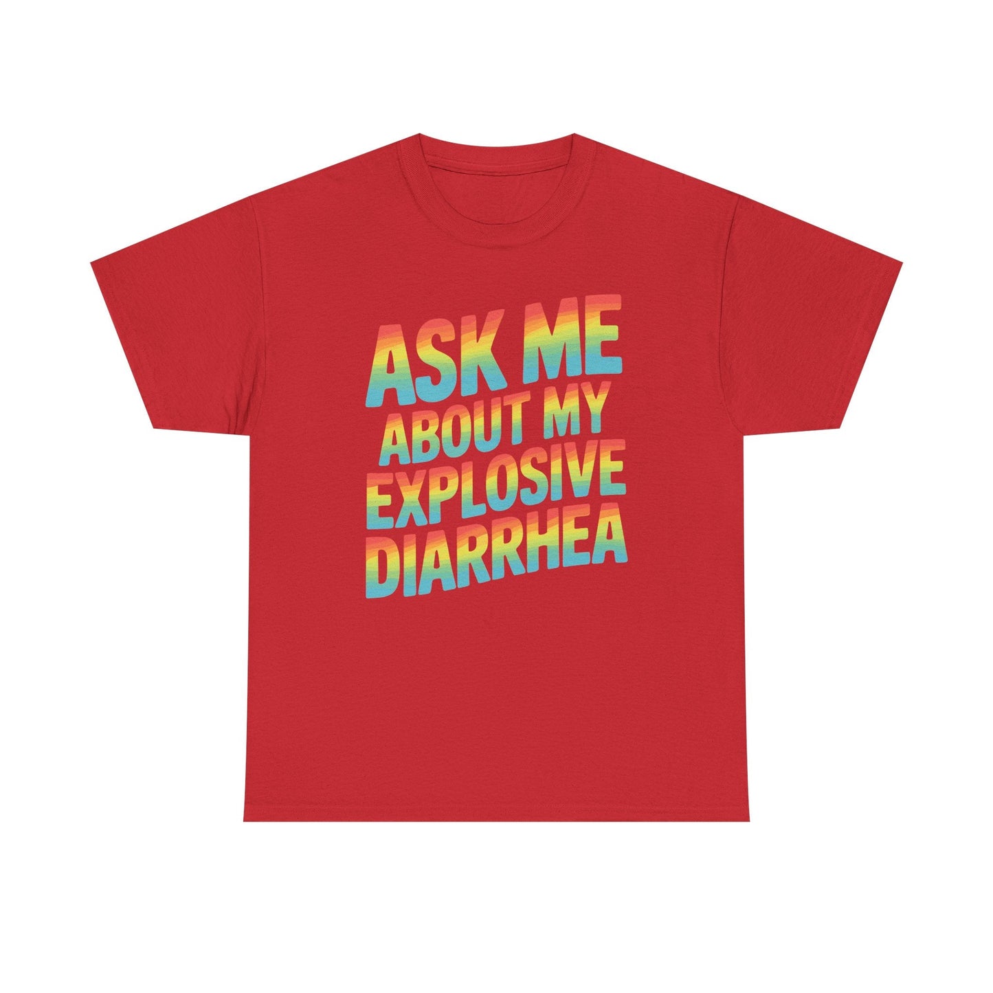 Funny Ask Me About My Explosive Diarrhea Edgy Adult Humor T-shirt