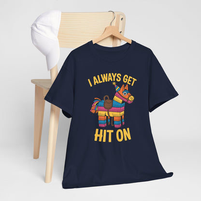 Mexican Pinata I Always Get Hit On Cinco De Mayo T-Shirt Men Women