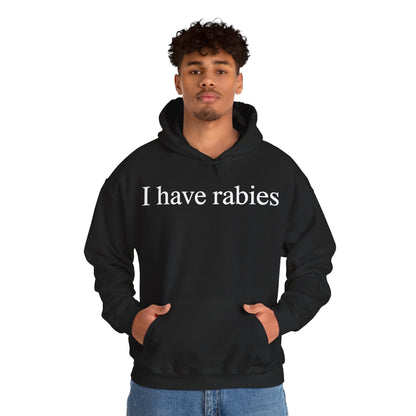 Funny I Have Rabies Hoodie