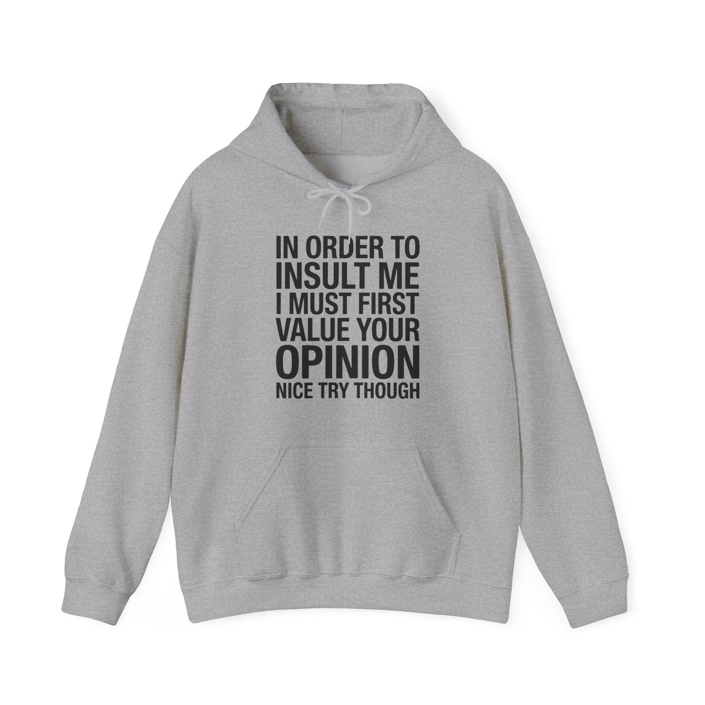 Funny In Order To Insult Me Joke Sarcastic Hoodie