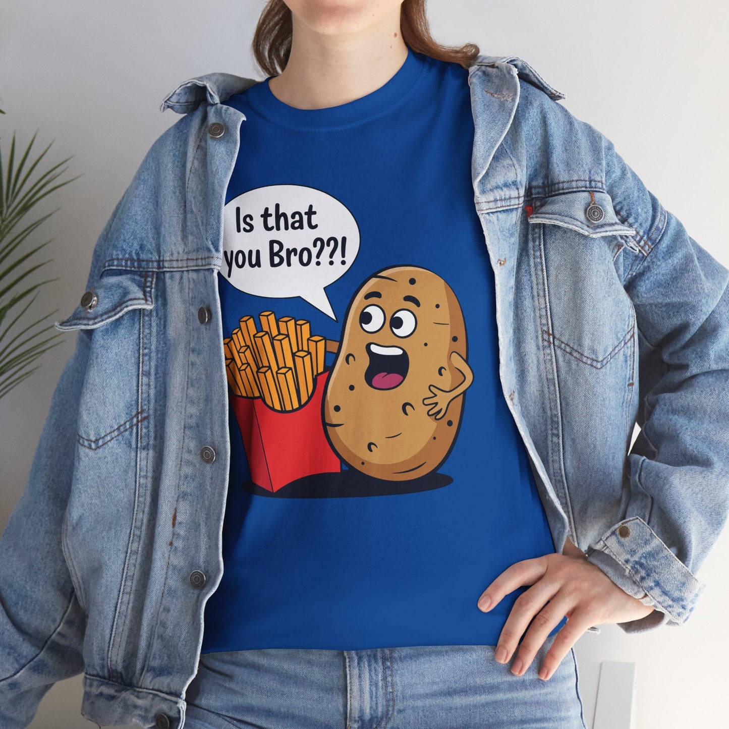 Funny French Fries Gifts Potato Is That You Bro French Fries Lover shirt