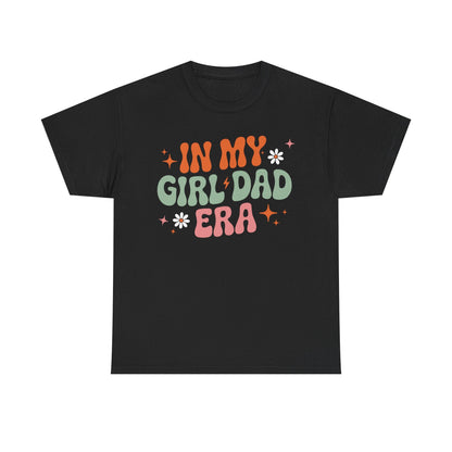 Girl Dad Era Father’s Day T-Shirt for Men & Women