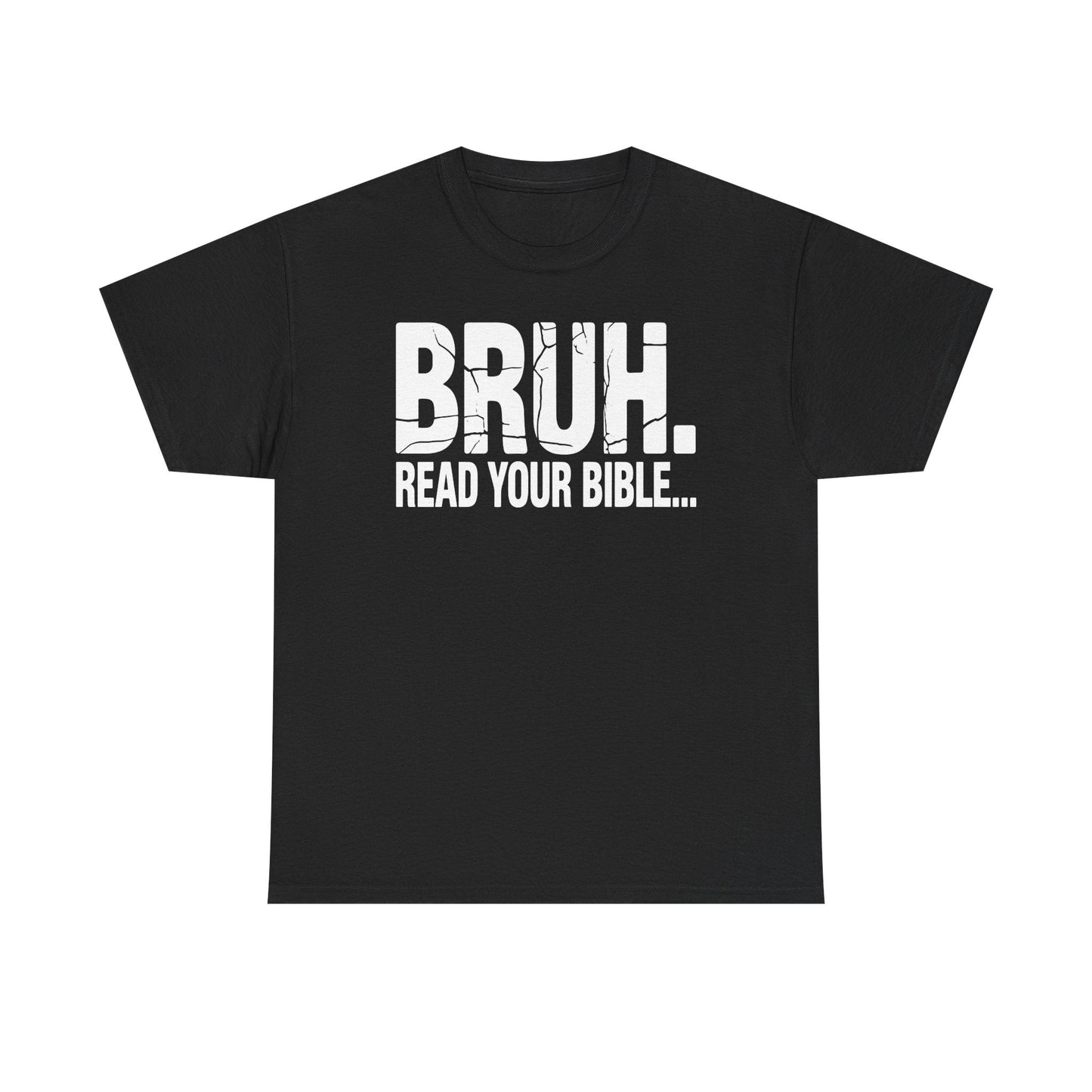 Funny Meme Bruh Read Your Bible Christian Religious Faith T-Shirt