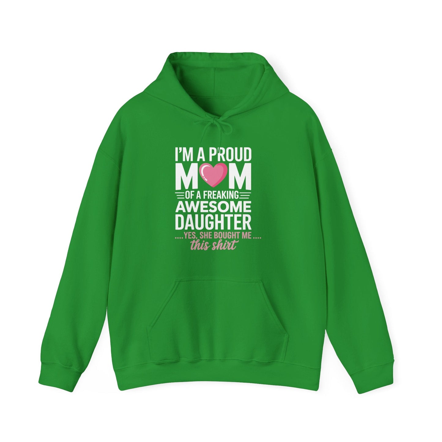 I'm A Proud Mom Gift From Daughter Funny Mothers Day Hoddie