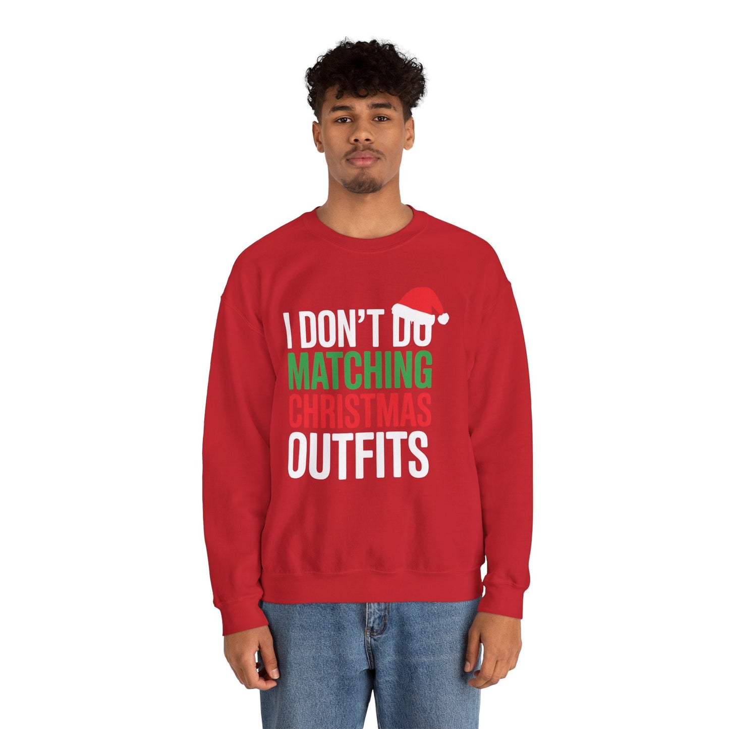 Family Christmas Pajamas I Dont Do Matching Christmas Outfit Sweatshirt