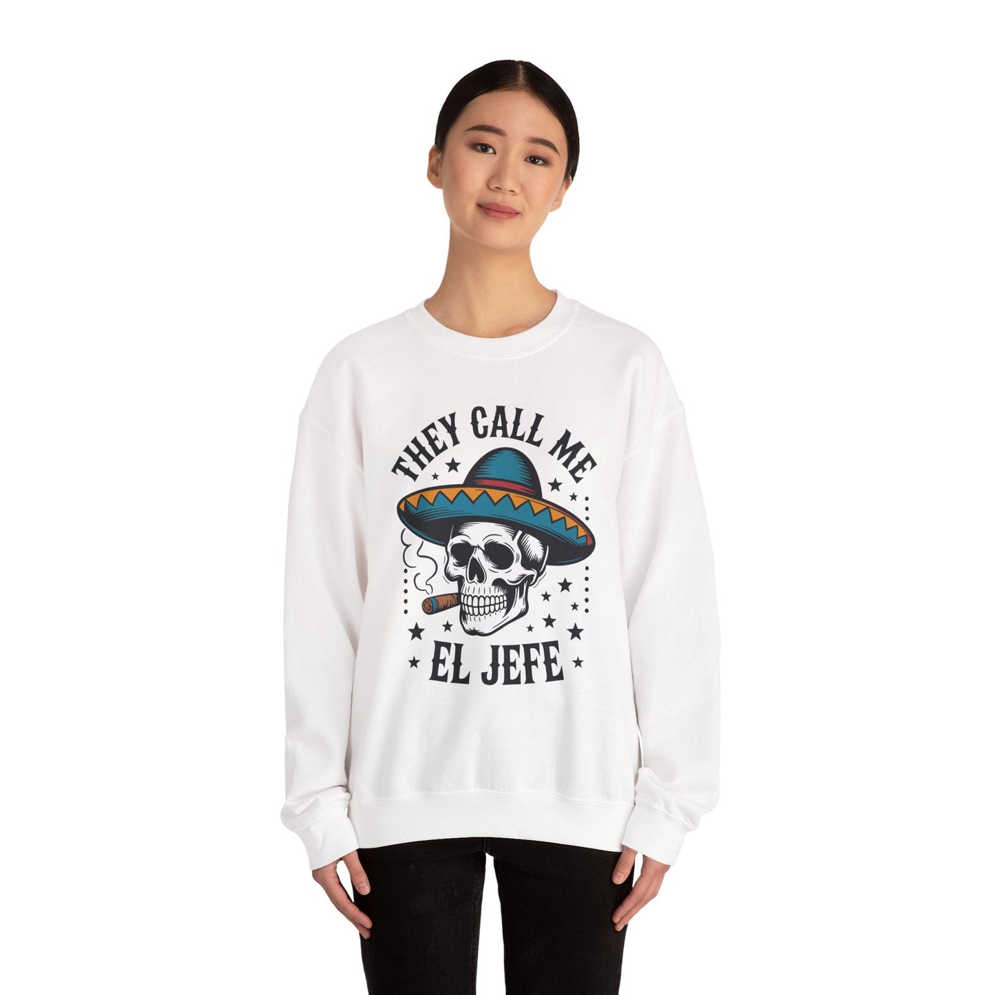 They Call Me El Jefe Mexican Sugar Skull Cinco De Mayo Sweatshirt