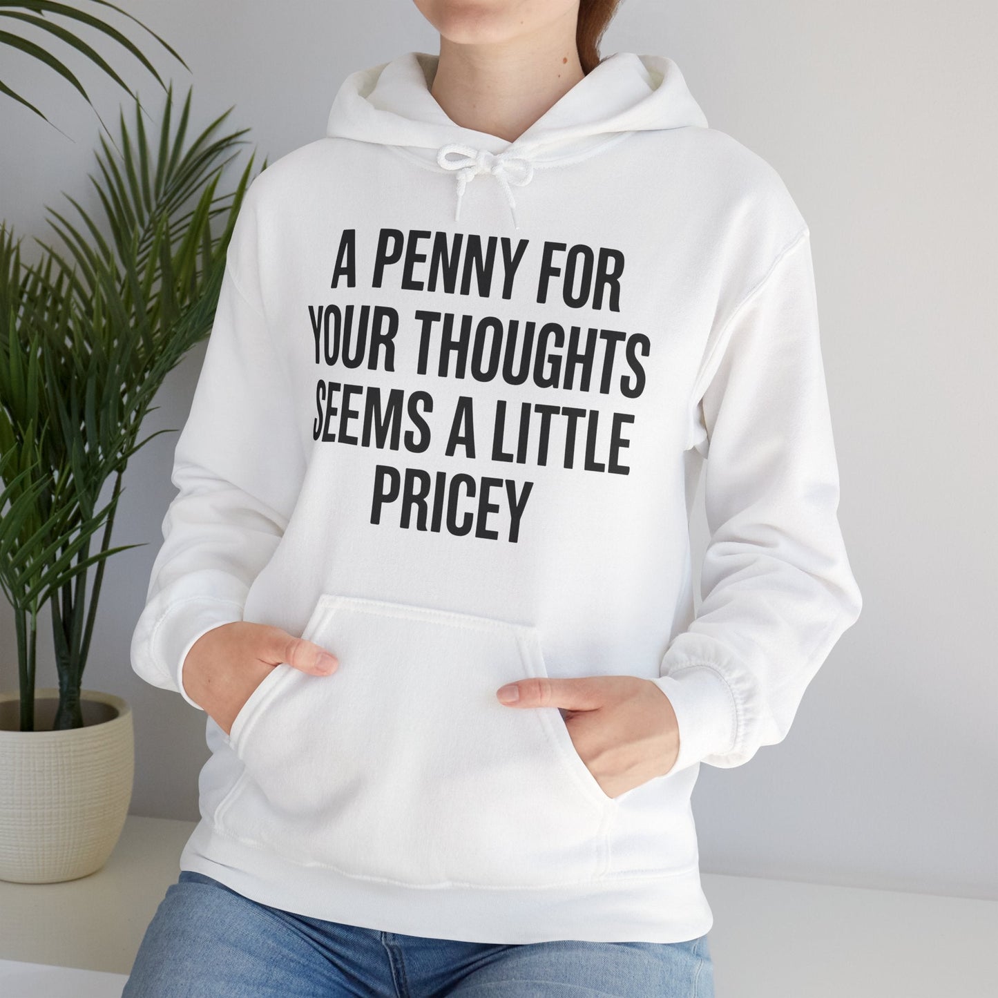 Funny Penny For Your Thoughts Sarcastic Joke Hoodie