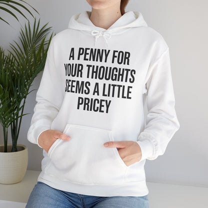 Funny Penny For Your Thoughts Sarcastic Joke Hoodie