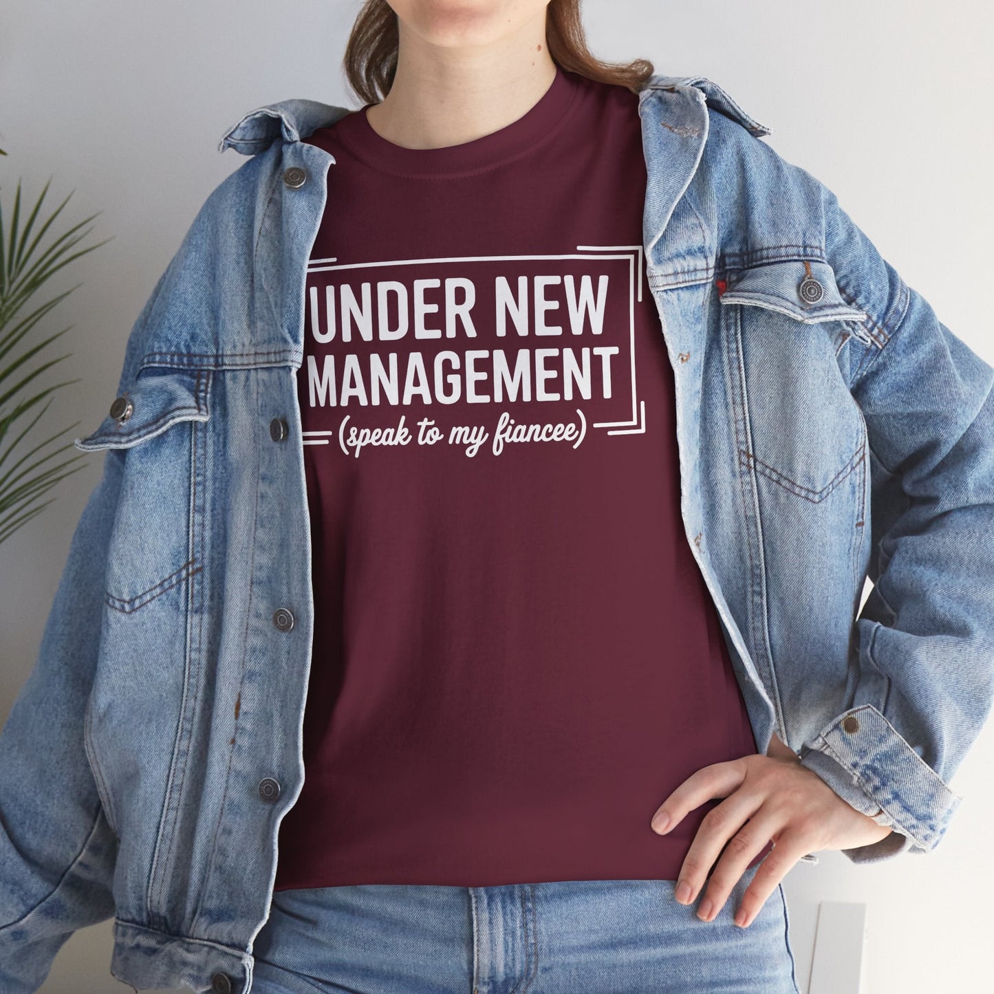 Under New Management Speak To My Fiancee New Husband Engaged T-Shirt