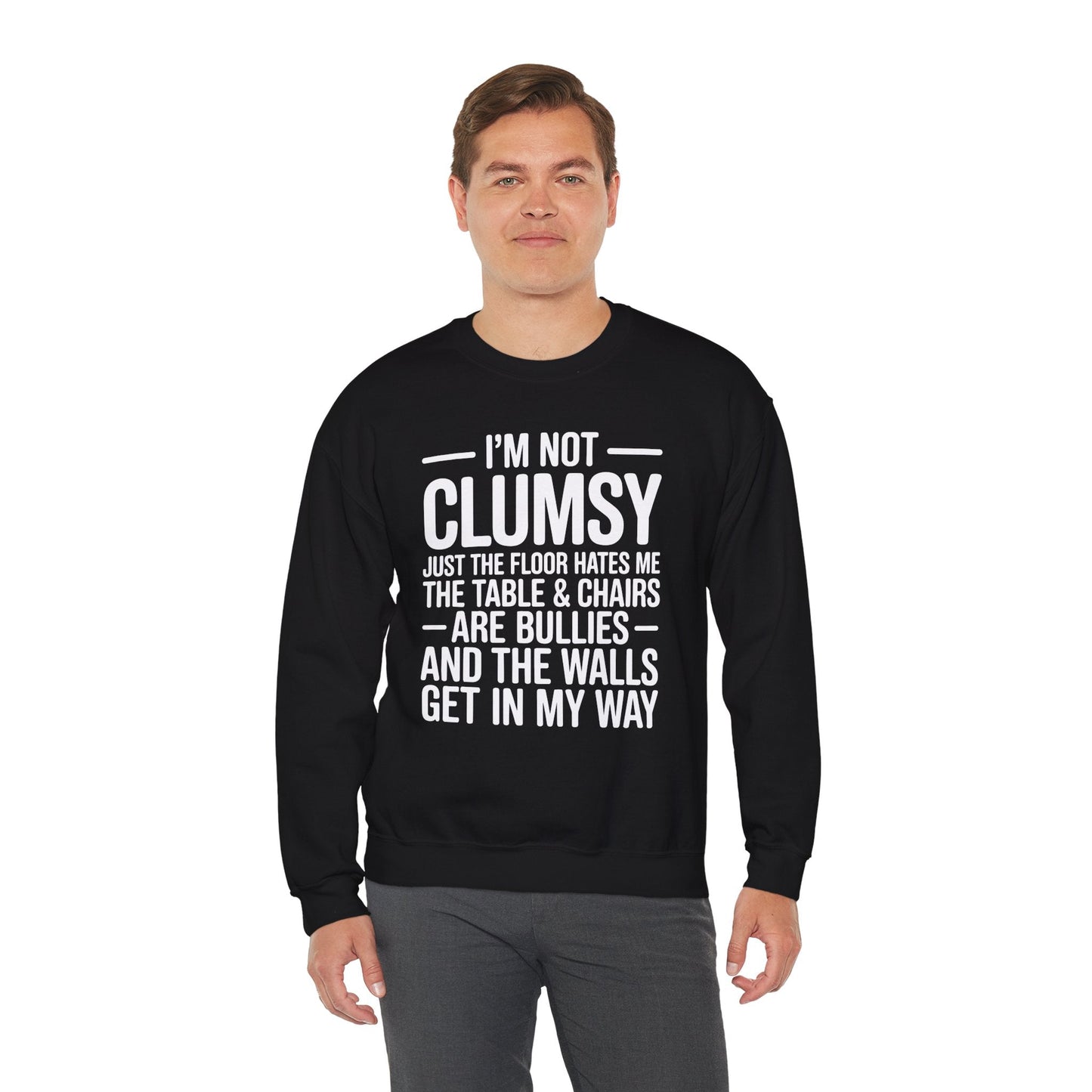 Funny I'm Not Clumsy Quote Sarcastic Sweatshirt