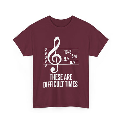 These Are Difficult Times Musician T-Shirt