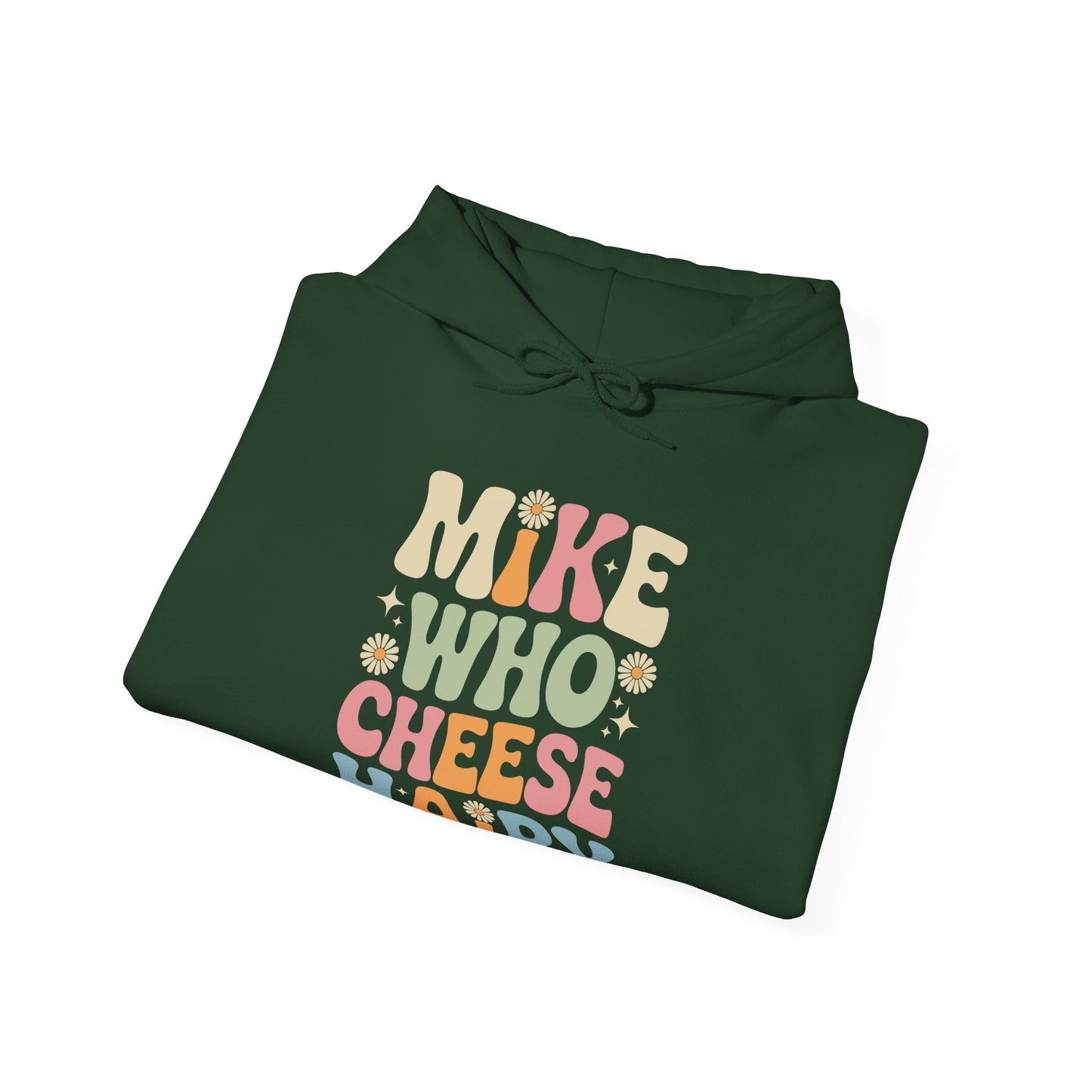 Funny Mike Who Cheese Hairy Sarcastic Meme Hoodie
