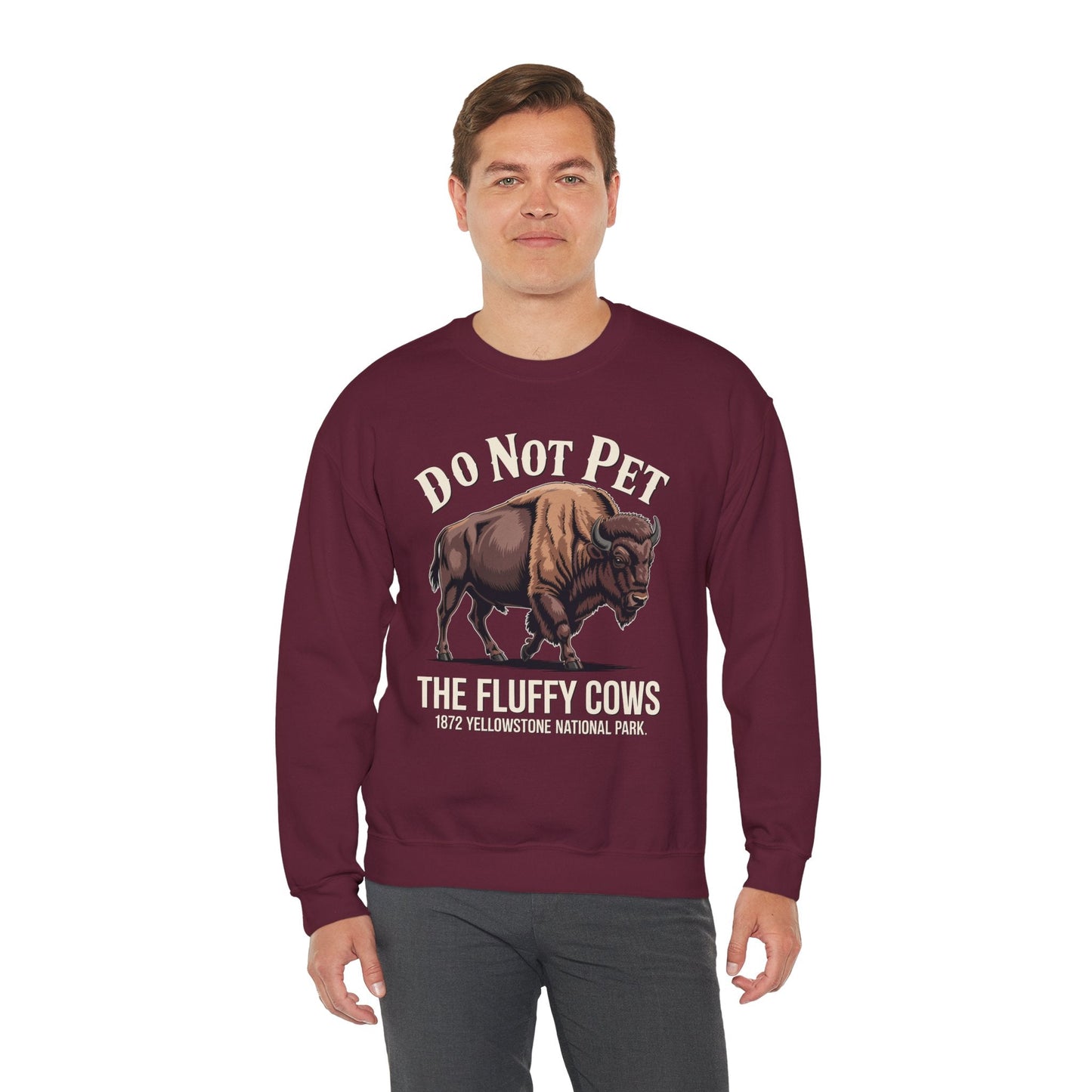 Do Not Pet The Fluffy Cows Yellowstone National Park Sweatshirt