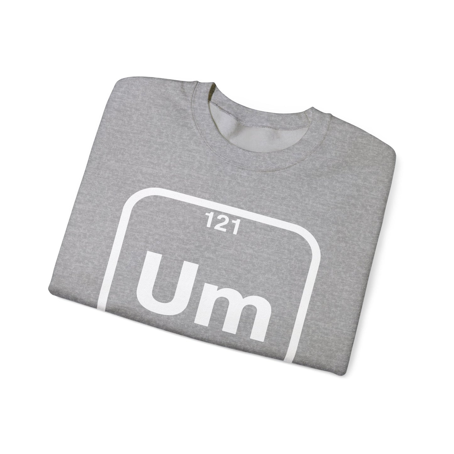 Um! Element Of Confusion Periodic Table Science Sweatshirt