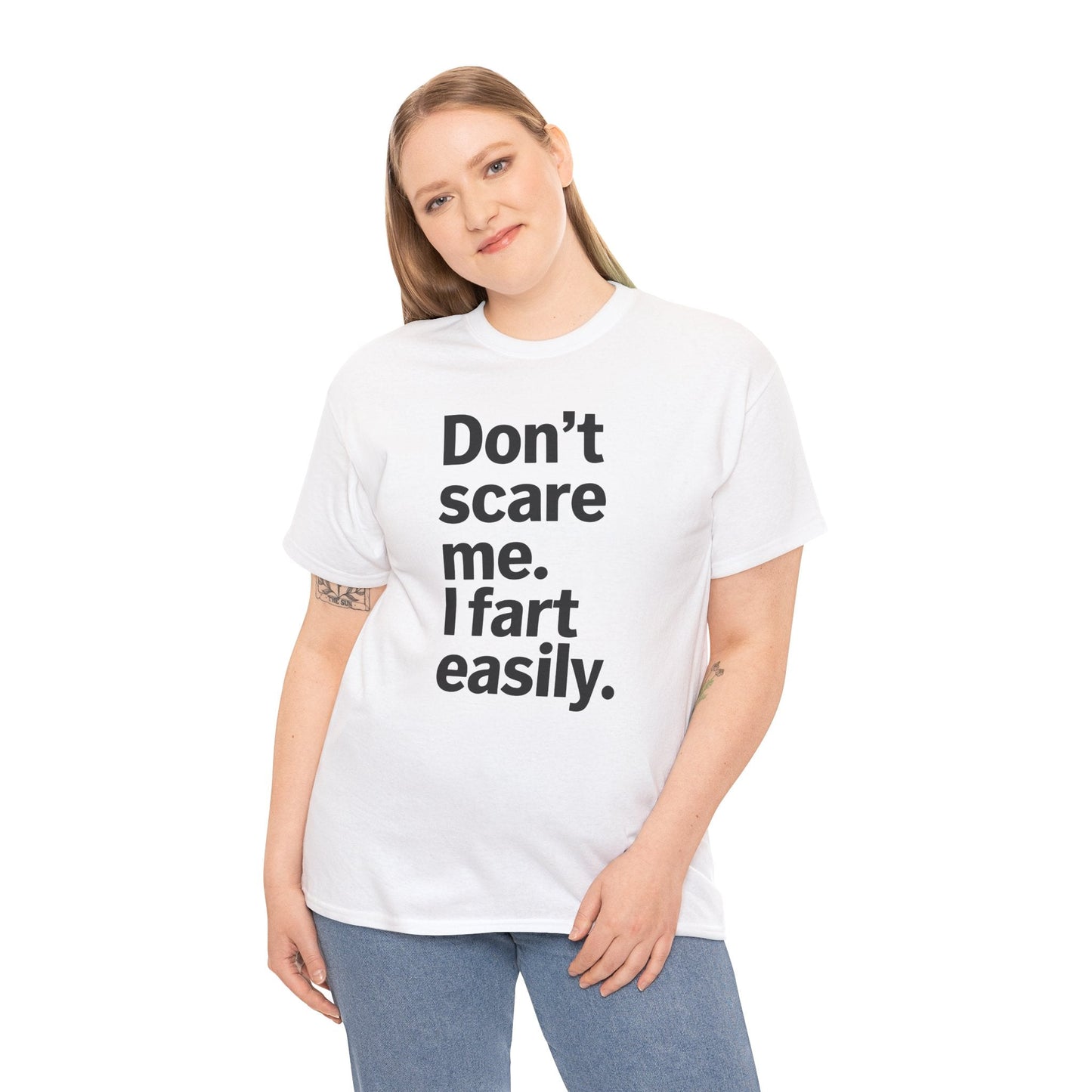 Funny Don't Scare Me I Fart Easily Sarcastic Humor Hilarious T-Shirt
